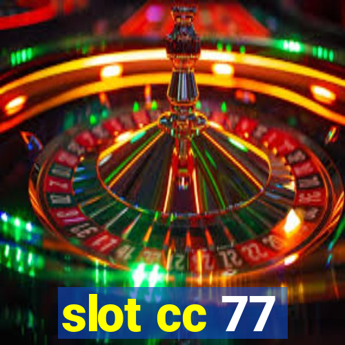 slot cc 77